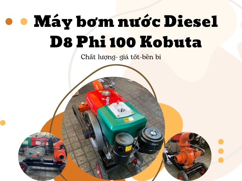 Máy Bơm Nước Diesel D8 Phi 100 Đầu Bơm Kobuta Chính Hãng Giá Tốt